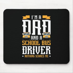 Ich bin Vater- und Schulbusfahrer Mousepad