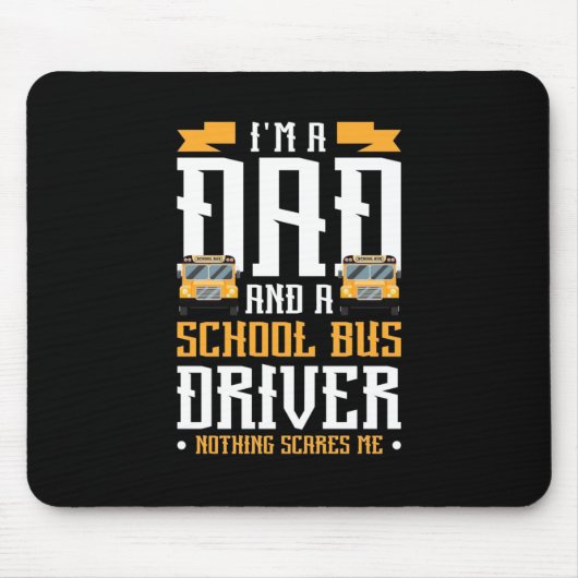 Ich bin Vater- und Schulbusfahrer Mousepad (Vorne)