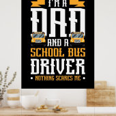 Ich bin Vater- und Schulbusfahrer Poster (Küche)