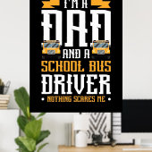 Ich bin Vater- und Schulbusfahrer Poster (Heimbüro)