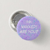 Ich bin Vaxxed! Bist du's? Button-On-Taste Button (Vorne & Hinten)