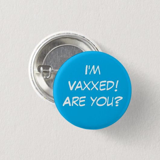 Ich bin Vaxxed! Bist du's? Button-On-Taste Button (Vorne & Hinten)