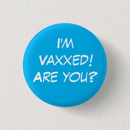 Ich bin Vaxxed! Bist du's? Button-On-Taste Button (Vorderseite)