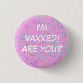 Ich bin Vaxxed! Bist du's? Button-On-Taste Button (Vorderseite)