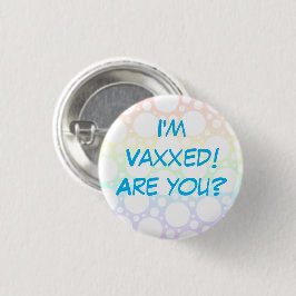 Ich bin Vaxxed! Bist du's? Rainbow-Button-On-Taste Button