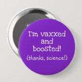 Ich bin Vaxxed und Boosted (Dank an die Wissenscha Button (Vorne & Hinten)
