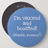Ich bin Vaxxed und Boosted (Dank an die Wissenscha Button (Vorne & Hinten)