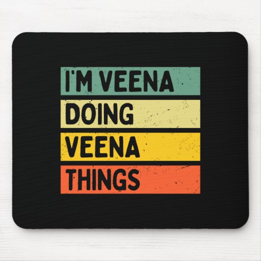 Ich bin Veena und mache Veena-Dinge Lustiger D-Zit Mousepad (Vorne)