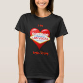 Ich bin Vegas Strong T-Shirt (Vorderseite)
