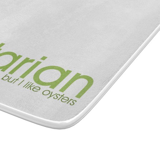 Ich bin Vegetarier und mag Oysters Cutting Board Schneidebrett (Ecke)