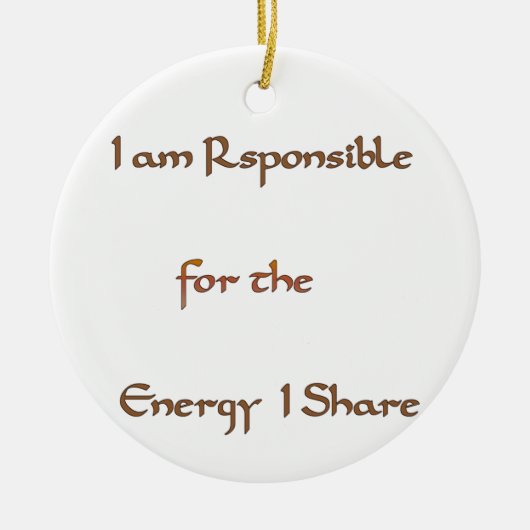 Ich bin verantwortlich für die Energie, die ich te Keramikornament (Vorne)