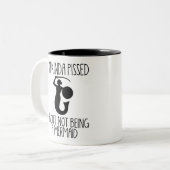 Ich bin verärgert darüber, dass ich keine Meerjung Zweifarbige Tasse (Vorderseite Links)