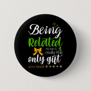 Ich bin verbunden mit meiner lustigen Weihnachtsfa Button