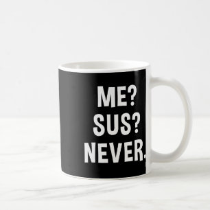 Ich bin verdächtig Niemals verdächtiger Gamer-Meme Kaffeetasse