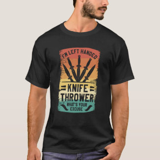 Ich bin Verlassen, dass das Messer dreher ist. T-Shirt