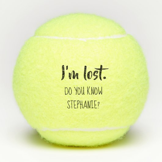Ich bin verloren, weißt du, Eigentümer Funny Spaß Tennisbälle (Vorderseite)