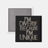 Ich bin verschieden, weil ich einzigartig bin magnet (Vorderseite/Rückseite)