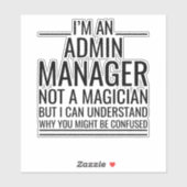 Ich bin Verwaltungsdirektor, kein Magier, aber ich Aufkleber (Blatt)