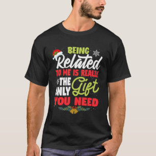 Ich bin verwandt Funny Familie Joke Christmas Gi T-Shirt