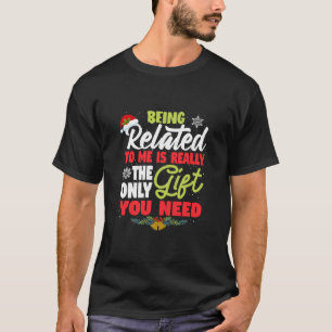 Ich bin verwandt Funny Familie Joke Christmas Gi T-Shirt