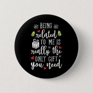 Ich bin verwandt mit lustigen Weihnachten Familien Button
