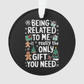 Ich bin verwandt Weihnachts-Weihnachtsgeschenk mei Ornament (Vorderseite)
