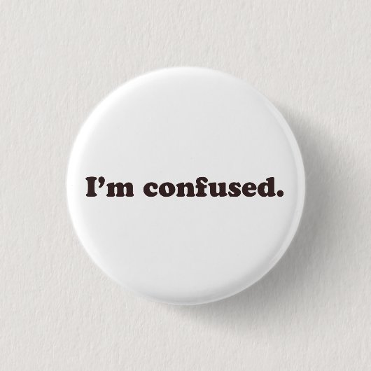 Ich bin verwirrt button (Vorderseite)