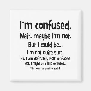 Ich bin… verwirrt magnet