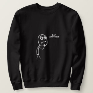 Ich bin Verwirrung Sweatshirt