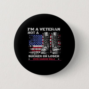 Ich bin Veteran und kein Sucker oder Loser Harris Button