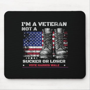 Ich bin Veteran und kein Sucker oder Loser Harris Mousepad