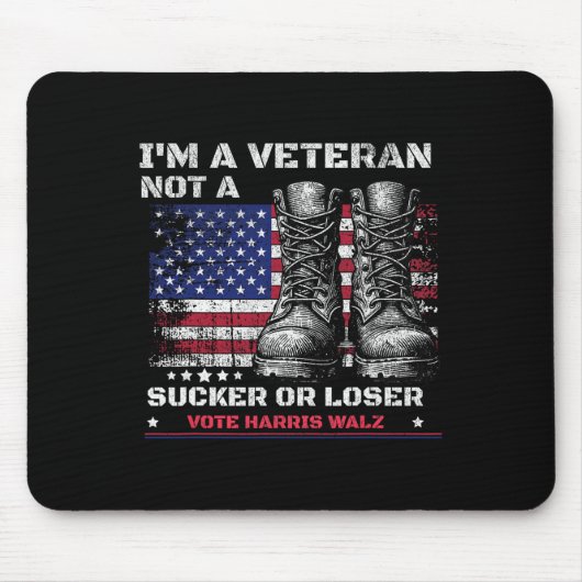 Ich bin Veteran und kein Sucker oder Loser Harris Mousepad (Vorne)