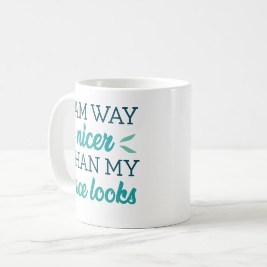 Ich bin viel schöner als mein Gesicht aussieht Kaffeetasse (Vorderseite Links)