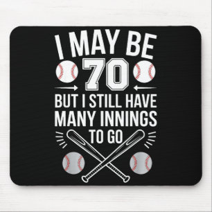 Ich bin vielleicht 70 Baseballspieler 70. Geburtst Mousepad