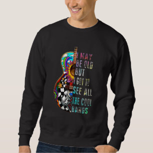 Ich bin vielleicht alt, aber ich habe die ganze Ko Sweatshirt