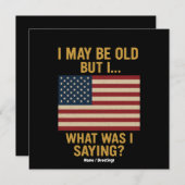 Ich bin vielleicht alt, aber ich... warte, was war einladung (Vorne/Hinten)