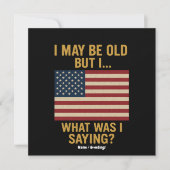 Ich bin vielleicht alt, aber ich... warte, was war einladung (Vorderseite)