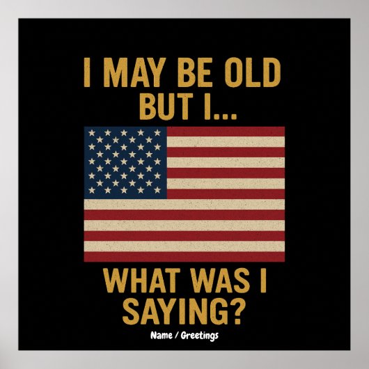 Ich bin vielleicht alt, aber ich... warte, was war poster (Vorne)