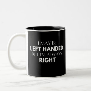 Ich bin vielleicht an der Hand Links, aber ich hab Zweifarbige Tasse