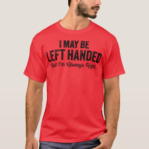 Ich bin vielleicht an der Hand Links, aber ich sag T-Shirt
