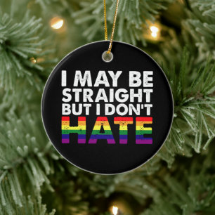 Ich bin vielleicht hetero, aber ich hasse LGBT Gay Keramik Ornament