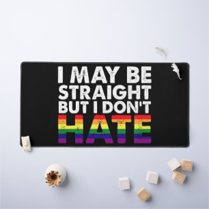 Ich bin vielleicht hetero, aber ich hasse LGBT Gay Schreibtischunterlage