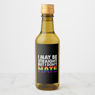 Ich bin vielleicht hetero, aber ich hasse LGBT Gay Weinetikett
