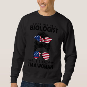 Ich bin vielleicht kein Biologe, aber ich weiß, da Sweatshirt