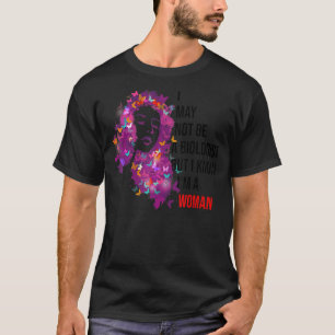 Ich bin vielleicht kein Biologe, aber ich weiß, da T-Shirt