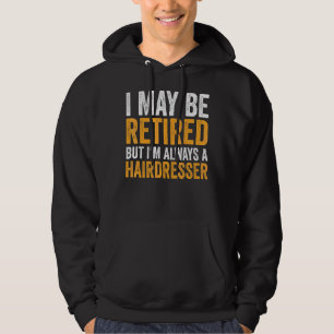 Ich bin vielleicht müde, aber immer ein Friseur Re Hoodie