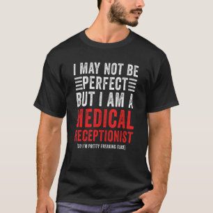 Ich bin vielleicht nicht perfekt medizinisches Per T-Shirt