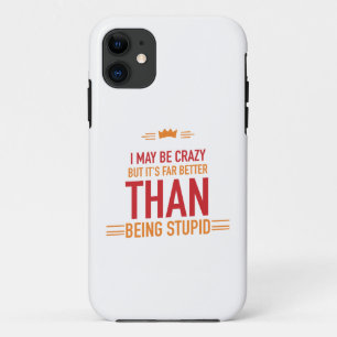 Ich bin vielleicht verrückt beschriftetes iPhone 1 Case-Mate iPhone Hülle