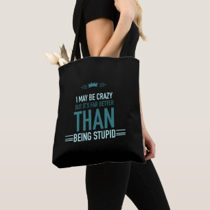 Ich bin vielleicht verrückte, beschriftete Tasche