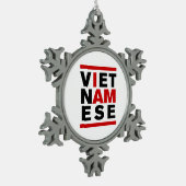 ICH BIN VIETNAMESE SCHNEEFLOCKEN Zinn-Ornament (Links)